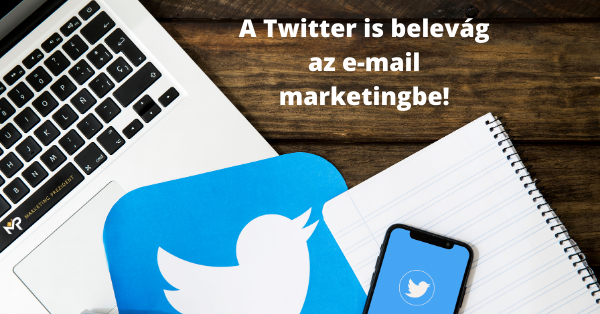 A Twitter is belevág az e-mail marketingbe!